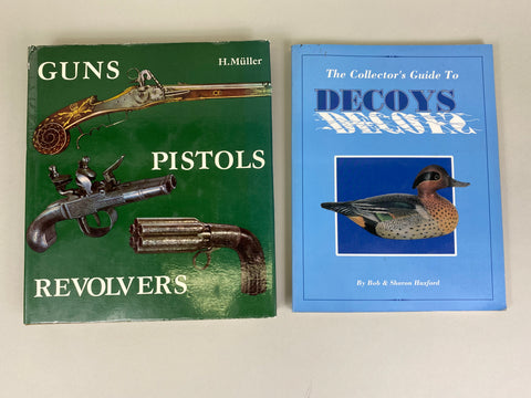 Lot of 2 Books- Guns Pistols Revolvers by H. Muller, and The Collector's Guide to Decoy by Bob & Sharon Huxford