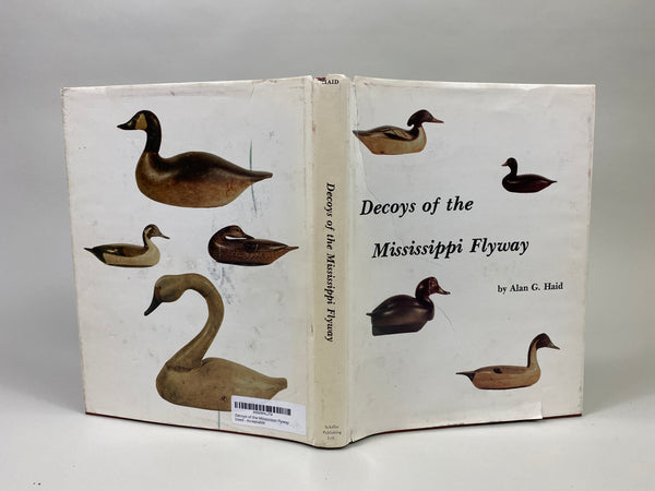 Decoys of the Mississippi Flyway by Alan G. Haid
