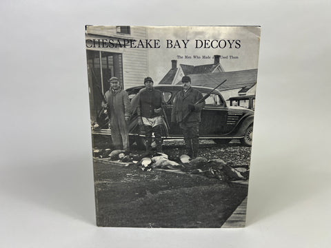 Chesapeake Bay Decoys the Men Who Made and Used Them