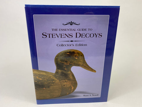 The Essential Guide to Stevens Decoys - Collector's Edition