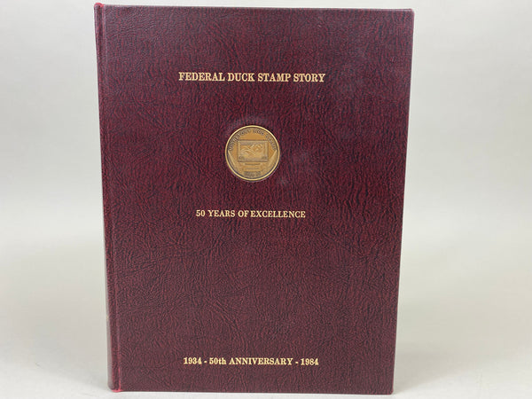 Federal Duck Stamp Story 50 Years of Excellence 1934-1984, 50th Anniversary