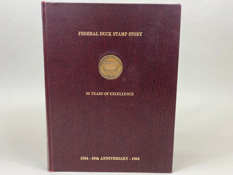 Federal Duck Stamp Story 50 Years of Excellence 1934-1984, 50th Anniversary