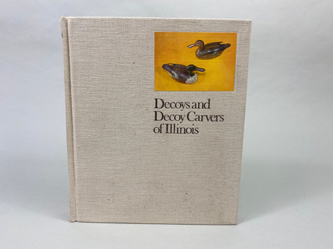 Decoys and Decoy Carvers of Illinois, Parmalee & Loomis, Hard Cover