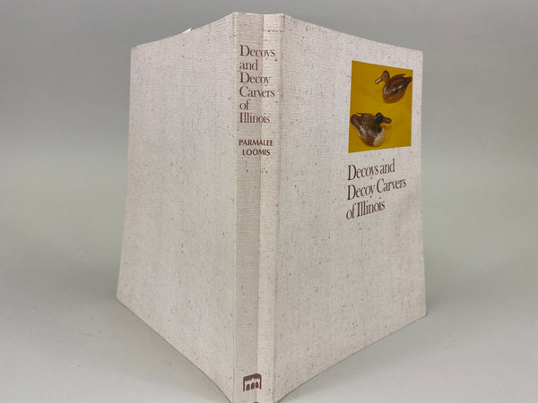 Decoys and Decoy Carvers of Illinois (Illinois River Book) Soft Cover