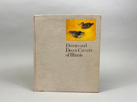 Decoys and Decoy Carvers of Illinois, Parmalee & Loomis, Hardcover