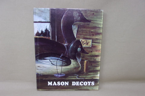 Mason Decoys a Hillcrest Publication