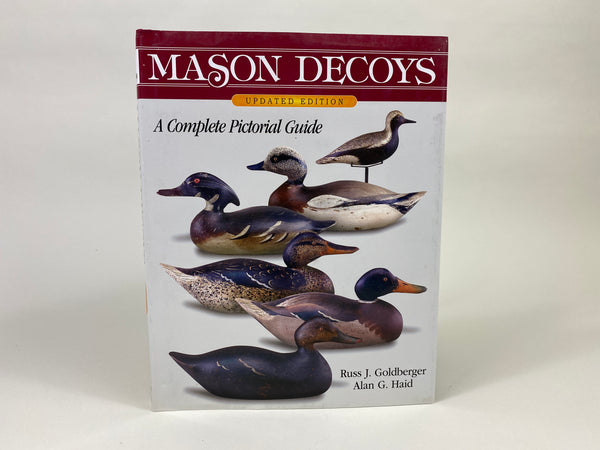 Mason Decoys A Complete Pictorial Guide- Updated Edition
