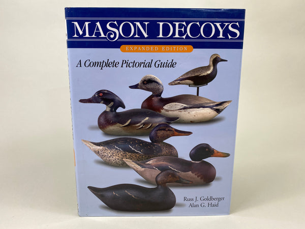 Mason Decoys Expanded Edition A Complete Pictorial Guide