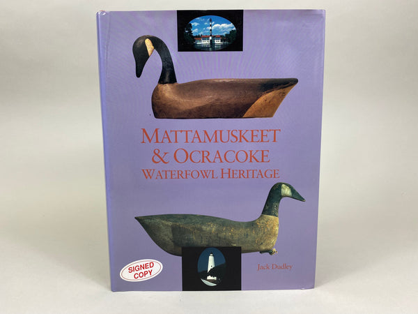 Mattamuskeet & Ocracoke Waterfowl Heritage by Jack Dudley