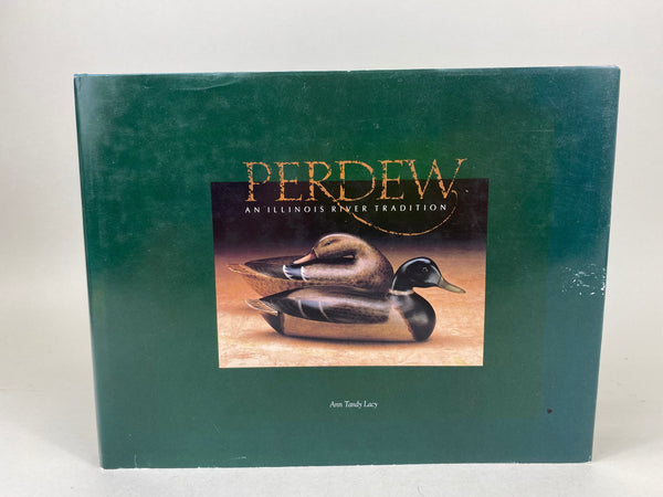 Perdew An Illinois River Tradition, by Ann Tandy Lacy
