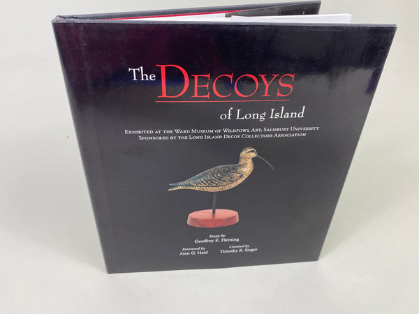 The Decoys of Long Island Exhibited at the Ward Museum of Wildfowl Art