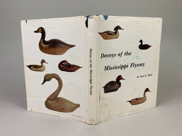 Decoys of the Mississippi Flyway by Alan G. Haid