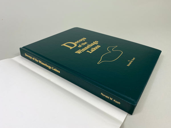 Decoys of the Winnebago Lakes by Ronald M. Koch