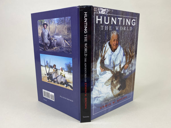 Hunting The World The Adventures of Erwin W. Brown