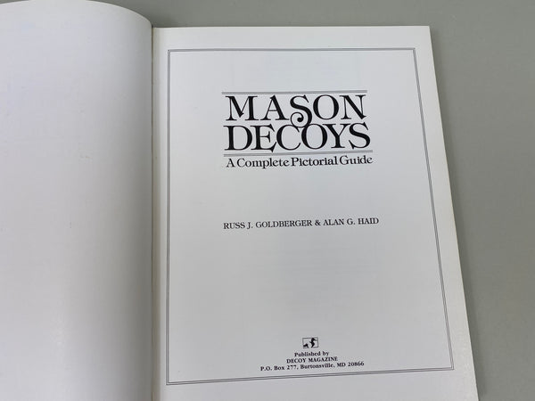 Mason Decoys A Complete Pictorial Guide by Russ J. Goldberger & Alan G. Haid