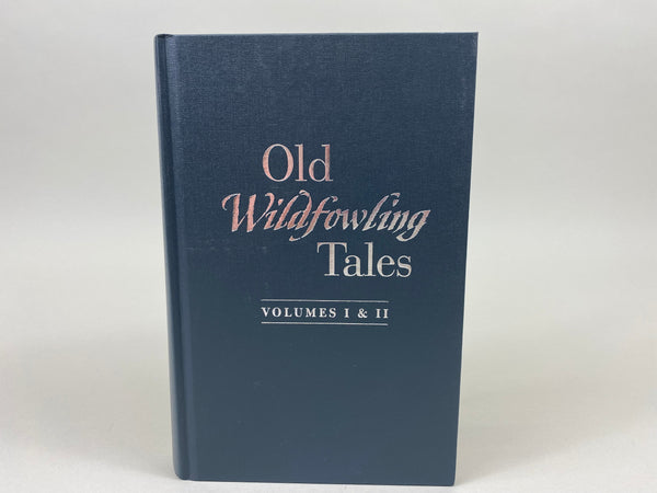 Old Wildfowling Tales, Volumes I & II, Worth Matthewson, Sand Lake Press