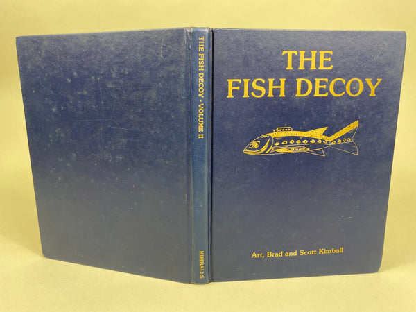 The Fish Decoy Book, Volume II, by Art, Brad and Scott Kimball