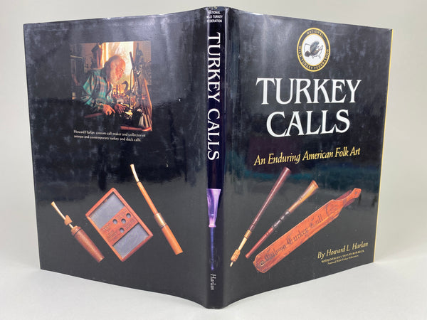 Turkey Calls An Enduring American Folk Art by Howard L. Harlan