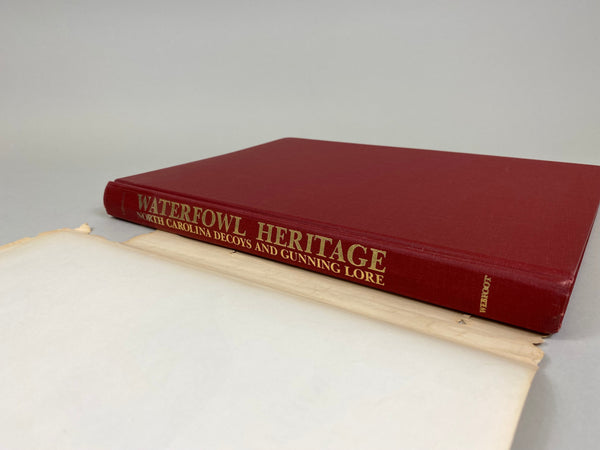 Waterfowl Heritage North Carolina Decoys And Gunning Lore by Wm. Neal Conoley, Jr.