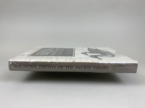 Wildfowl Decoys of the Pacific Coast Carving Traditions of British Columbia, Washington, Oregon & California