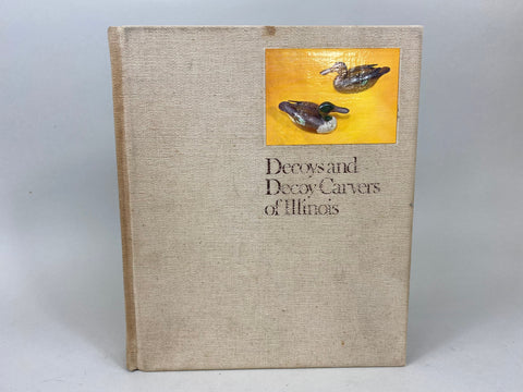 Decoys and Decoy Carvers of Illinois, Parmalee and Lewis, Hard Cover (Illinois River Book)