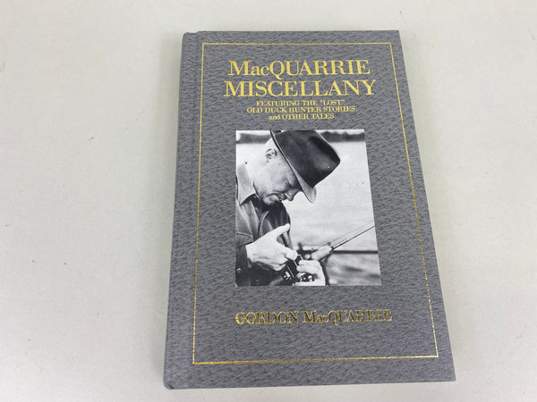 MacQuarrie Miscellany Featuring the Lost old Duk Hunter Stories and Other Tales