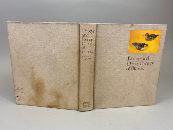 Decoys and Decoy Carvers of Illinois, Parmalee and Lewis, Hard Cover (Illinois River Book)