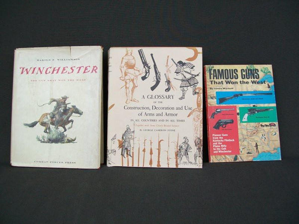 Lot of 3 Hardcover Books - Famous Guns That Won the West, Winchester the Gun that Won The West, and A Glossary of the Construction Decoration and Use of Arms and Armor
