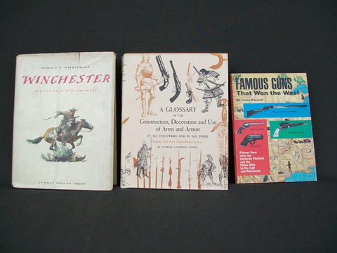 Lot of 3 Hardcover Books - Famous Guns That Won the West, Winchester the Gun that Won The West, and A Glossary of the Construction Decoration and Use of Arms and Armor