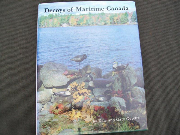 Decoys of Maritime Canada by Dale and Gary Guyette