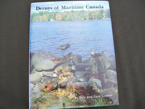 Decoys of Maritime Canada by Dale and Gary Guyette
