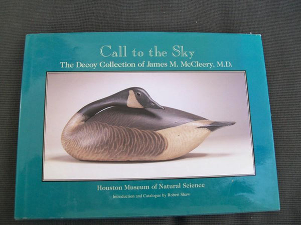 Call to the Sky, The Decoy Collection of James M. McCleery, MD