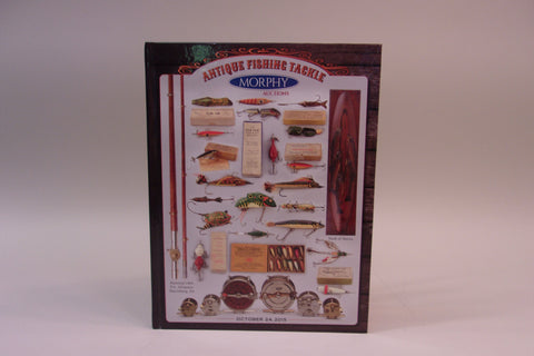 Antique Fishing Tackle- Morphy Auctions, October 24, 2015