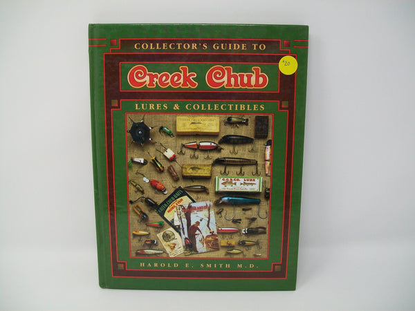 Collector's Guide to Creek Chub Lure's & Collectibles, Harold E. Smith M.D.