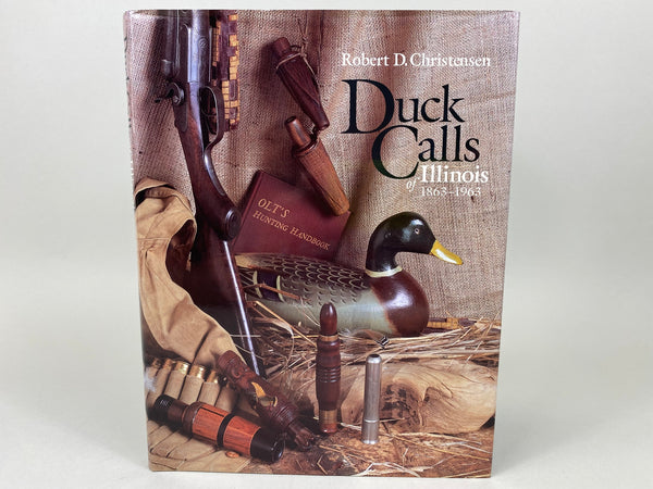 Duck Calls of Illinois, by Robert D. Christensen