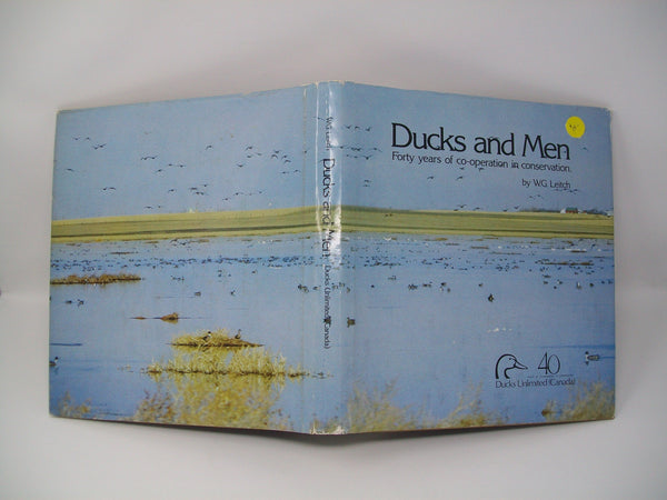 Ducks and Men, Forty Years of Co-Operation in Conservation Ducks Unlimited (Canada)
