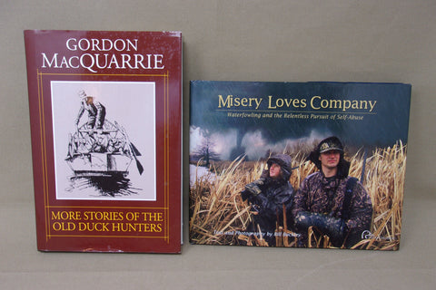 Set of 2 Books- More Stories of Old Duck Hunters, and, Misery Loves Company