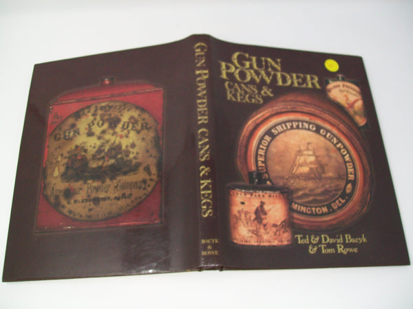 Gun Powder Cans & Kegs the Bacyk Collection , by Bacyk & Rowe