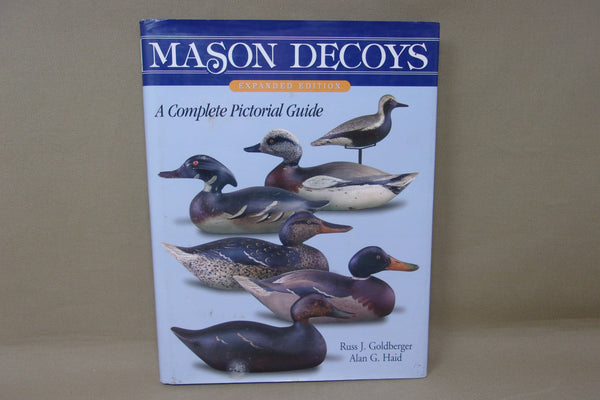 Mason Decoys Expanded Edition A Complete Pictorial Guide