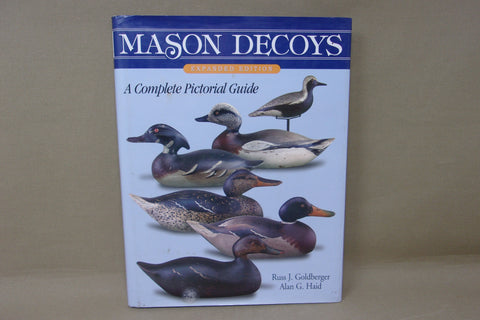 Mason Decoys Expanded Edition A Complete Pictorial Guide