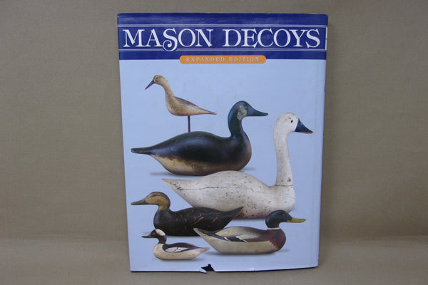 Mason Decoys Expanded Edition A Complete Pictorial Guide