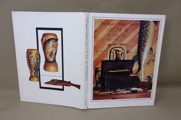 Michigan's Master Carver Oscar W. Peterson, by Ronald Fritz