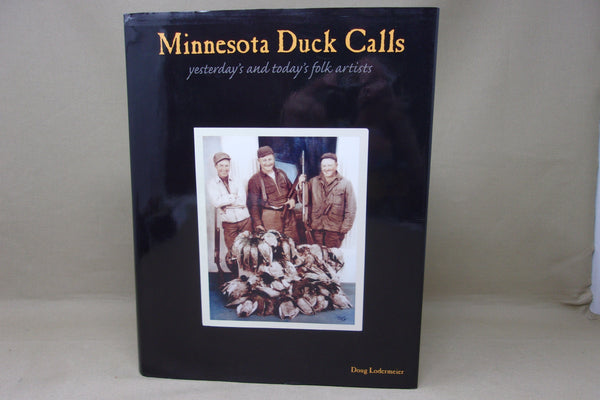 Minnesota Duck Calls Yesterday's and Today's Folk Artists, Lodermeier
