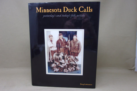 Minnesota Duck Calls Yesterday's and Today's Folk Artists, Lodermeier