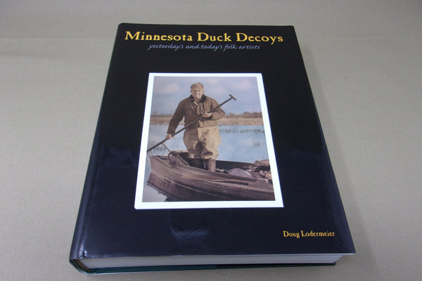 Minnesota Duck Decoys yesterday's and today's folk artists- Hard Cover Book