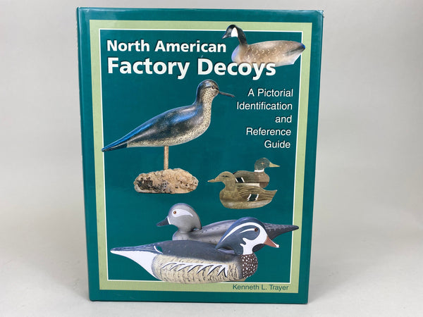 North American Factory Decoys Book, Ken Trayer