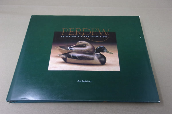 Perdew An Illinois River Tradition, by Ann Tandy Lacy