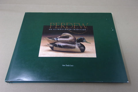Perdew An Illinois River Tradition, by Ann Tandy Lacy