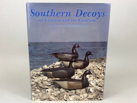 Southern Decoys of Virginia and the Carolinas, Henry A. Fleckenstein, Jr