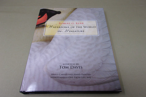 Waterfowl of the World in Miniature, Robert G. Kerr, Ontario Canada